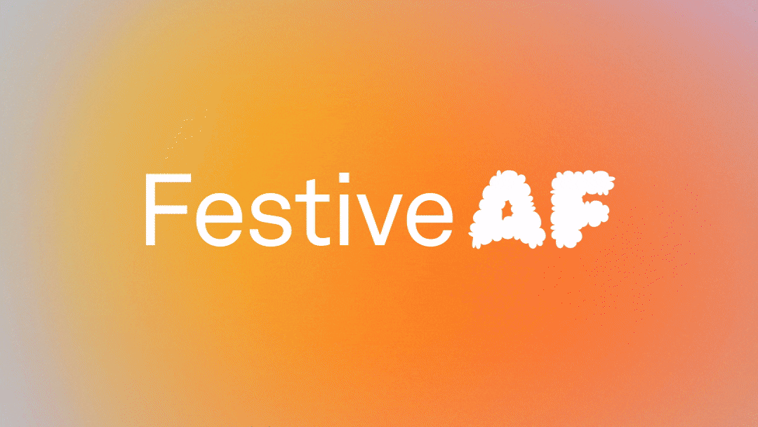 Animated image that reads Festive AF
